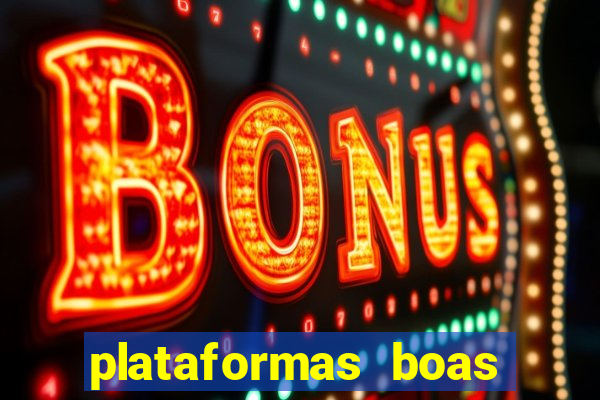 plataformas boas para jogar fortune tiger